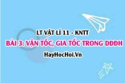 Lý thuyết Vật lí 11 Kết nối tri thức bài 3: Vận tốc, gia tốc trong dao động điều hòa: Phương trình và đồ thị